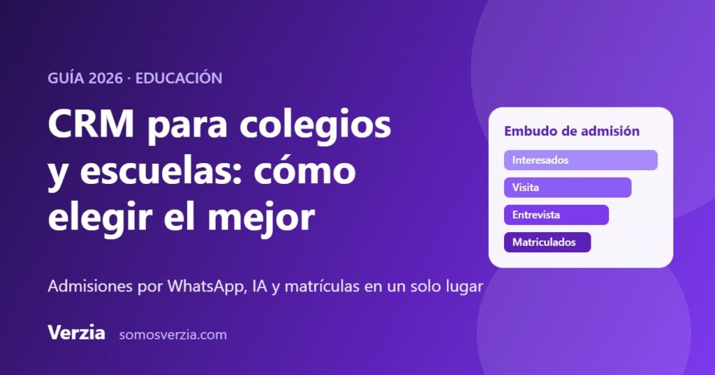 CRM para colegios y escuelas con WhatsApp para admisiones - Verzia